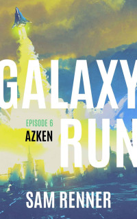 Sam Renner — Galaxy Run: Azken