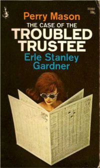 Erle Stanley Gardner — The Case of the Troubled Trustee