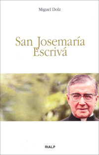 Miguel Dolz; — San Josemara Escriv