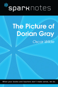 SparkNotes — The Picture of Dorian Gray (SparkNotes Literature Guide)