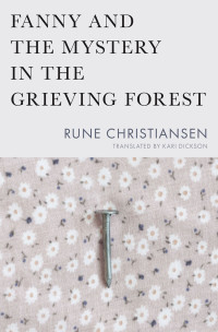 Rune Christiansen — Fanny and the Mystery in the Grieving Forest