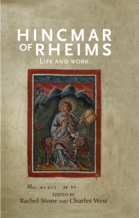 Rachel Stone — Hincmar of Rheims: Life and work