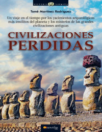 Tomé Martínez Rodríguez — Civilizaciones Perdidas