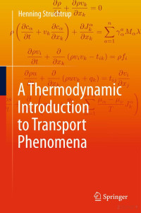 Henning Struchtrup — A Thermodynamic Introduction to Transport Phenomena