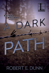 Robert E. Dunn — A Dark Path