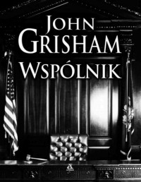 GRISHAM JOHN — Wspolnik