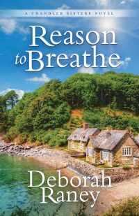 Deborah Raney; — Reason to Breathe