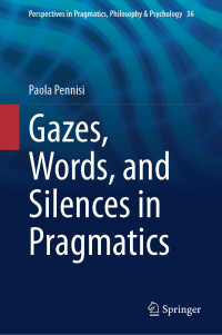 Paola Pennisi — Gazes, Words, and Silences in Pragmatics