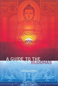 Vessantara — A Guide to the Buddhas (Meeting the Buddhas)