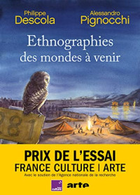 Philippe Descola, Alessandro Pignocchi — Ethnographies des mondes à venir