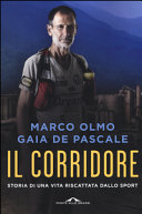 Marco Olmo & Gaia De Pascale — Il corridore. Storia di una vita riscattata dallo sport