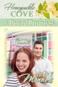 Mary Manners — A Pair of Promises (Honeysuckle Cove Book 7)