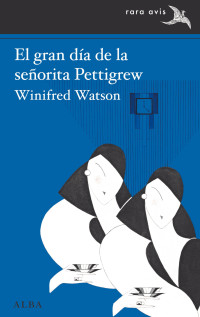 Watson, Winifred — El gran día de la señorita Pettigrew (Spanish Edition)