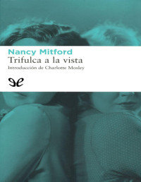 Nancy Mitford — Trifulca a La Vista