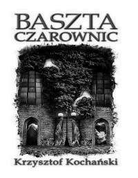 KOCHANSKI KRZYSZTOF — Baszta czarownic