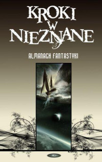 Antologia — Kroki w nieznane. Almanach fantastyki (2007) t.3