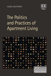 Hazel Easthope — The Politics and Practices of Apartment Living