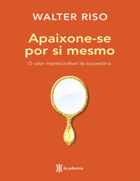 Walter Riso — Apaixone-se por si mesmo