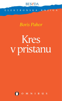 Boris Pahor — Kres v pristanu