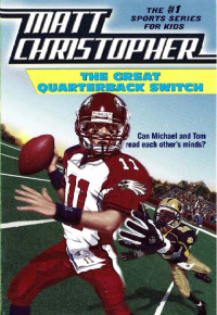 Christopher, Matt — The Great Quarterback Switch