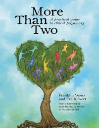 Franklin Veaux & Eve Rickert — More Than Two: A practical guide to ethical polyamory