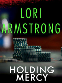 Lori Armstrong — Mercy Gunderson 2.25-Holding Mercy