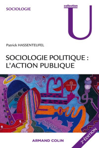 Patrick Hassenteufel — Sociologie politique, l'action publique (2e ed)