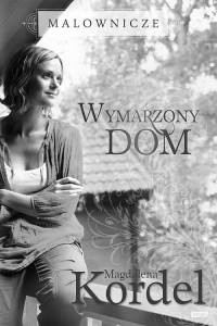 Kordel Magdalena — Wymarzony dom