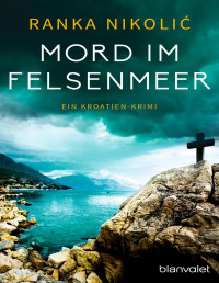 Ranka Nikolić — Mord im Felsenmeer