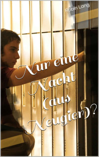 Robin Lang — Nur eine Nacht (aus Neugier)? (Treebill 4) (German Edition)