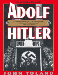 John Toland — Adolf Hitler