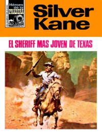 Silver Kane [Kane, Silver] — El sheriff más joven de Texas