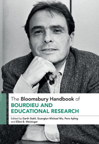 Garth Stahl;Guanglun Michael Mu;Pere Ayling;Elliot B. Weininger; — The Bloomsbury Handbook of Bourdieu and Educational Research