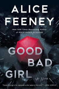 Alice Feeney — Good Bad Girl