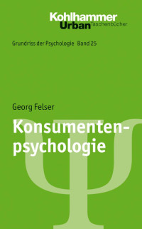 Georg Felser — Konsumentenpsychologie