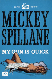 Mickey Spillane — My Gun Is Quick