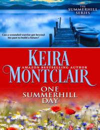 Keira Montclair [Montclair, Keira] — One Summerhill Day (The Summerhill Series Book 1)