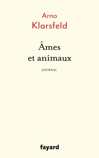 Arno Klarsfeld — Âmes et animaux