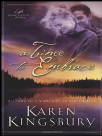 Karen Kingsbury — A Time to Embrace