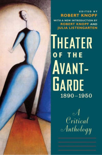 Robert Knopf — Theater of the Avant-Garde, 1890-1950