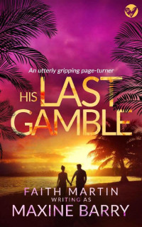 Maxine Barry  — His Last Gamble (Great Reads 18)