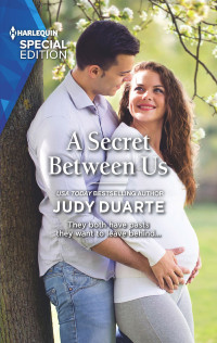 Judy Duarte [Duarte, Judy] — A Secret Between Us