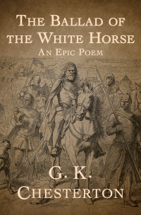 G. K. Chesterton — The Ballad of the White Horse