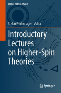 Stefan Fredenhagen — Introductory Lectures on Higher-Spin Theories