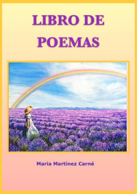 María Martínez Carné — LIBRO DE POEMAS 