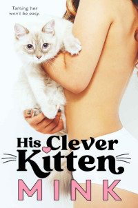 Mink — His Clever Kitten
