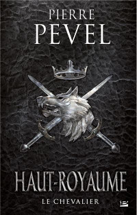 Pevel, Pierre — Le Chevalier