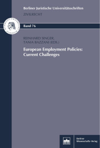 Reinhard Singer, Tania Bazzani (eds.) — European Employment Policies: Current Challenges