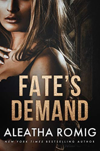 Aleatha Romig — Fate's Demand