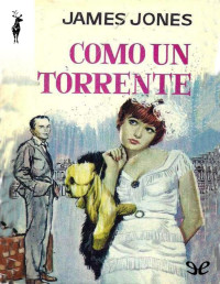 James Jones — COMO UN TORRENTE